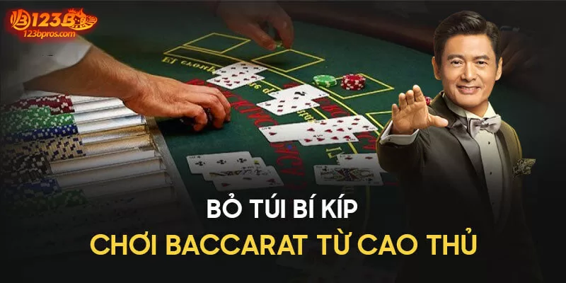 Bí kíp đánh Baccarat hiệu quả là gì?