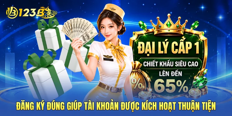 Đăng ký đúng giúp tài khoản được kích hoạt thuận tiện